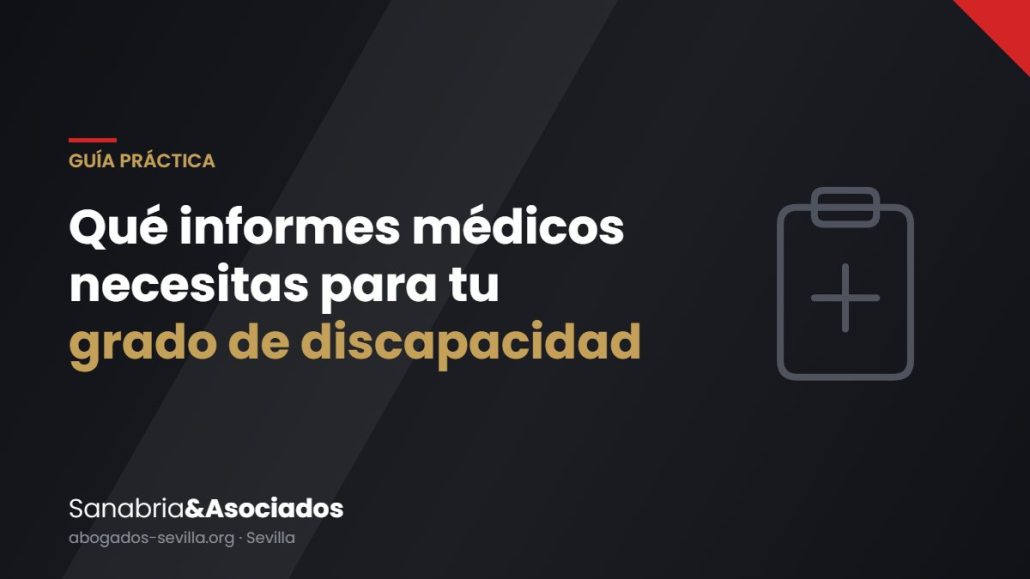 Qué informes médicos necesitas para tu grado de discapacidad